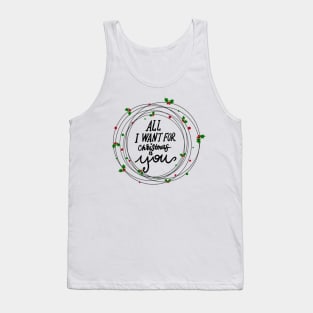 For Christmas I only love you Tank Top